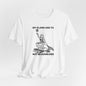 Homeless T-Shirt. Don't Be Homeless unisex T-shirt