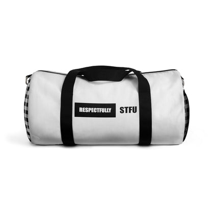 STFU (Respectfully) Duffel Bag