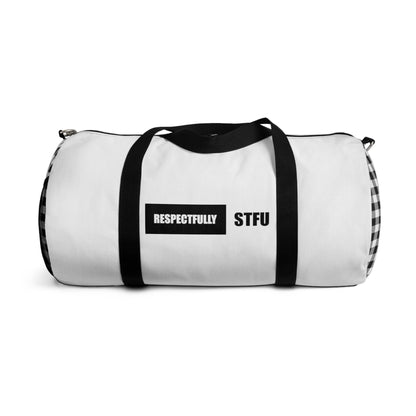 STFU (Respectfully) Duffel Bag