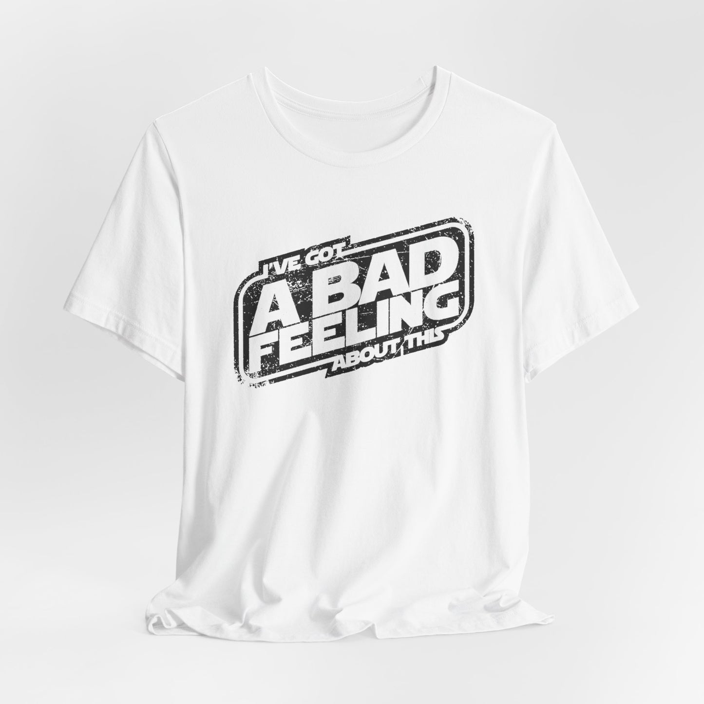 Jedi I've Got A Bad Feeling About This Unisex Jersey Short Sleeve Tee