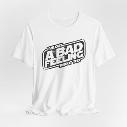 Jedi I've Got A Bad Feeling About This Unisex Jersey Short Sleeve Tee