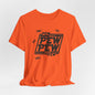 Pew Pew Pew Star Wars theme Unisex Tee