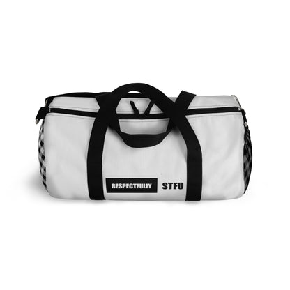 STFU (Respectfully) Duffel Bag