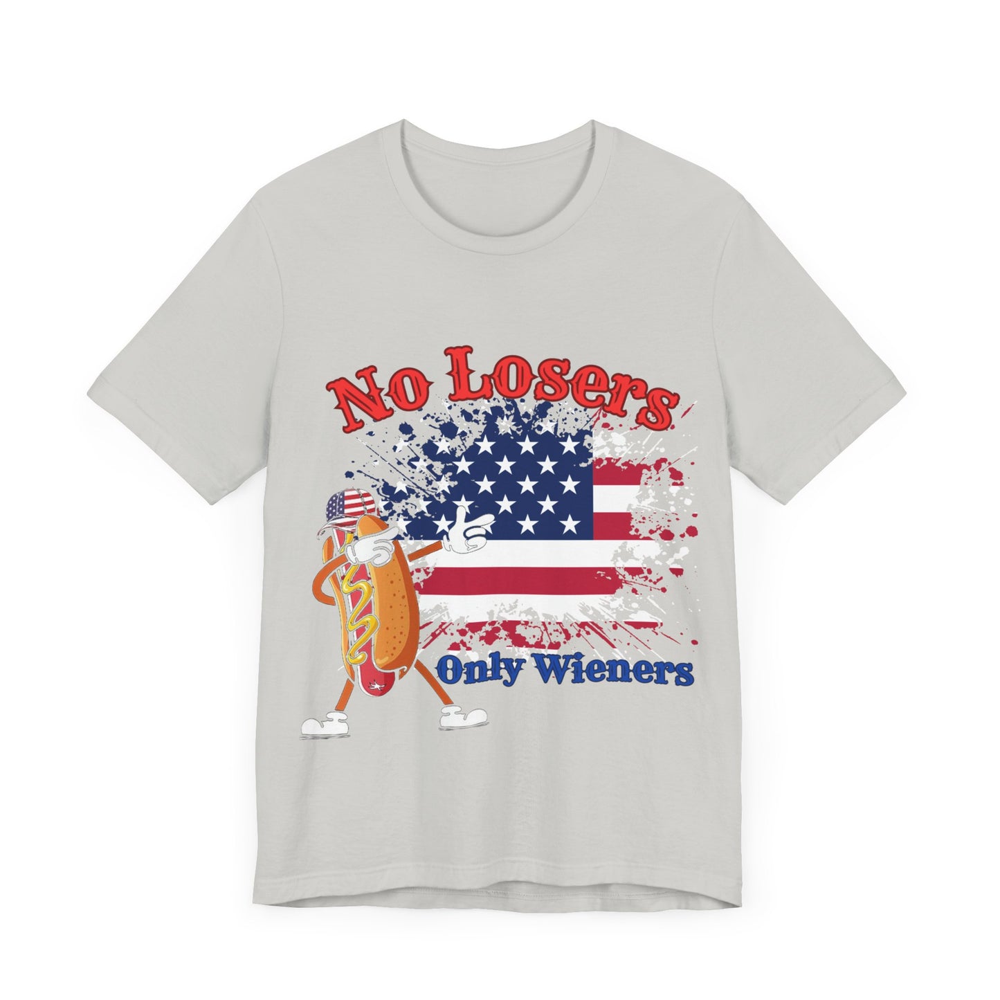 July 4 American Flag No Losers Only Wieners Hot Dog Unisex Short Sleeve Tee