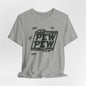 Pew Pew Pew Star Wars theme Unisex Tee