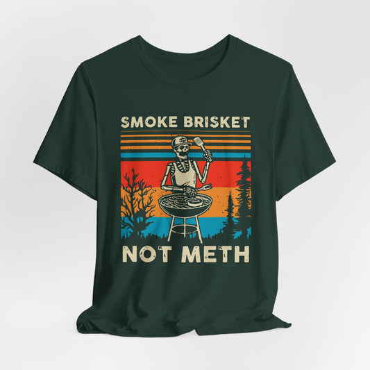 Smoke Brisket Not Meth Funny Graphic Tee