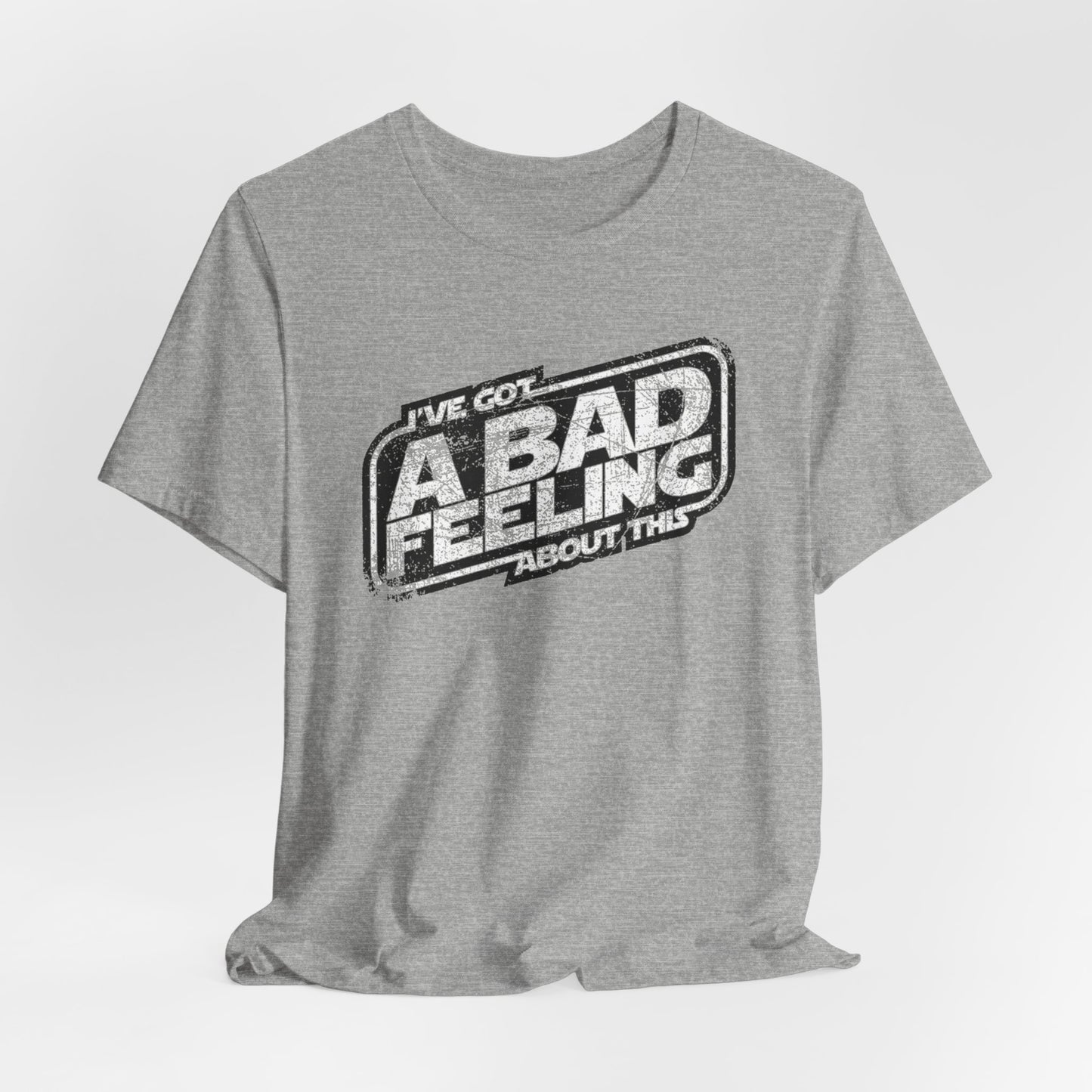 Jedi I've Got A Bad Feeling About This Unisex Jersey Short Sleeve Tee