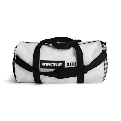 STFU (Respectfully) Duffel Bag