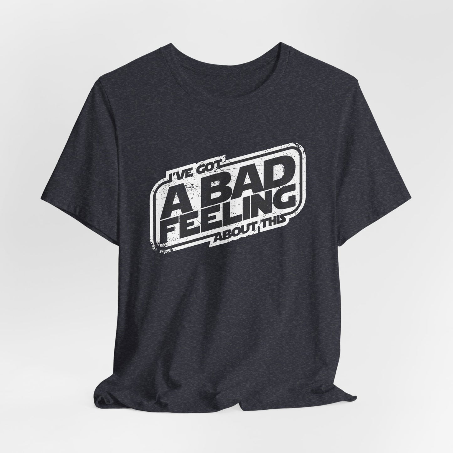 Jedi I've Got A Bad Feeling About This Unisex Jersey Short Sleeve Tee