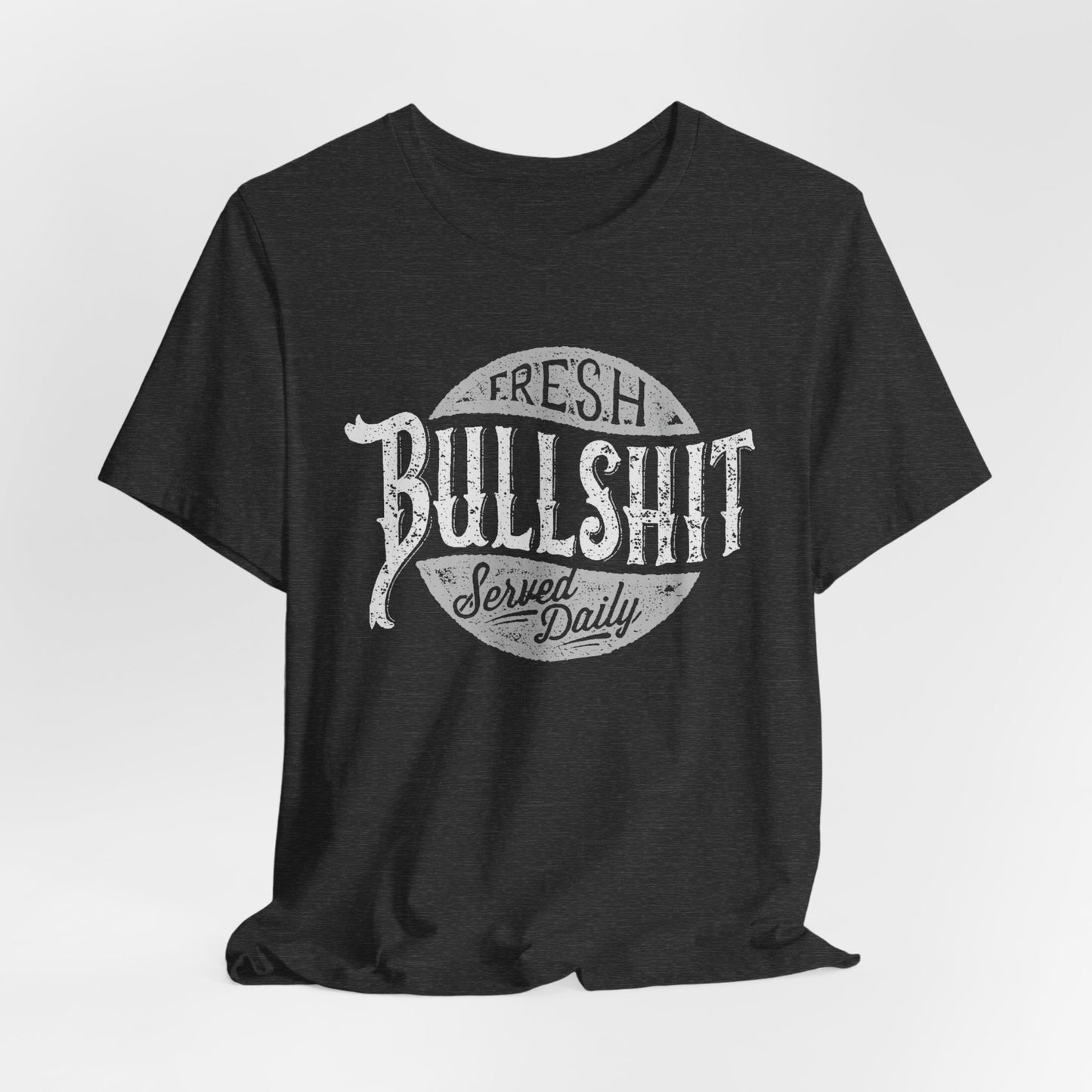 Bullshit Shirt. Genuine Bullshit Served Daily. Unisex Soft Cotton Jersey Short Sleeve Tee